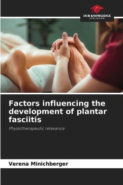 Factors influencing the development of plantar fasciitis - Minichberger, Verena