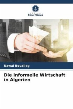 Die informelle Wirtschaft in Algerien - Boualleg, Nawal