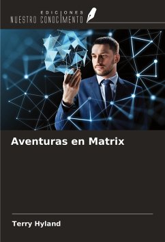 Aventuras en Matrix - Hyland, Terry Aventuras en Matrix - Hyland, Terry
