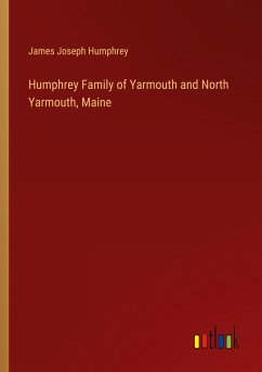 Humphrey Family of Yarmouth and North Yarmouth, Maine