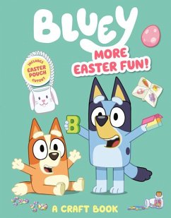 Bluey: More Easter Fun!: A Craft Book - Penguin Young Readers Licenses