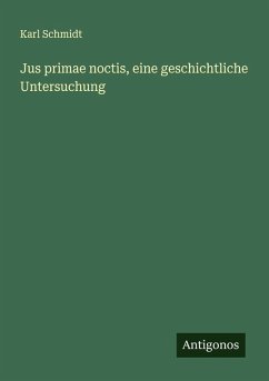 Cover Jus primae noctis, eine geschichtliche Untersuchung