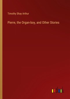 Pierre, the Organ-boy, and Other Stories