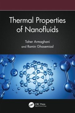 Thermal Properties of Nanofluids - Armaghani, Taher; Ghasemiasl, Ramin