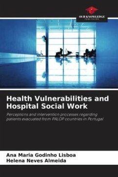 Health Vulnerabilities and Hospital Social Work - Godinho Lisboa, Ana Maria;Almeida, Helena Neves