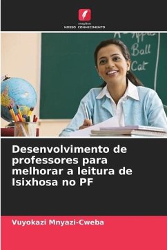 Desenvolvimento de professores para melhorar a leitura de Isixhosa no PF - Mnyazi-Cweba, Vuyokazi