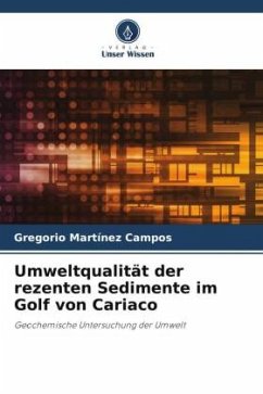 Umweltqualität der rezenten Sedimente im Golf von Cariaco - Martínez Campos, Gregorio