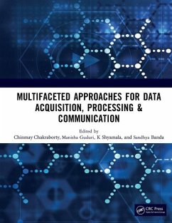 Multifaceted Approaches for Data Acquisition, Processing & Communication