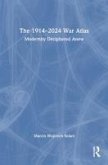 The 1914-2024 War Atlas