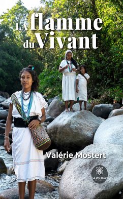 La flamme du vivant (eBook, ePUB) - Mostert, Valérie