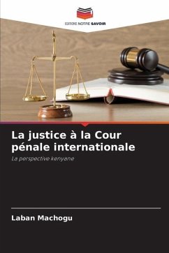 La justice à la Cour pénale internationale - Machogu, Laban