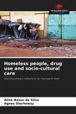 Homeless people, drug use and socio-cultural care