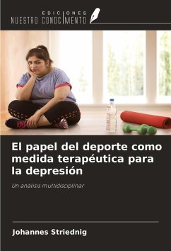 El papel del deporte como medida terapéutica para la depresión - Striednig, Johannes