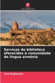 Serviços de biblioteca oferecidos à comunidade de língua arménia