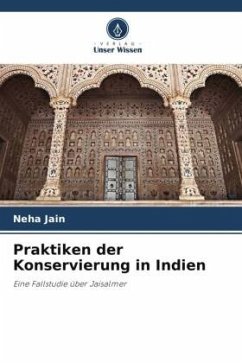 Praktiken der Konservierung in Indien - Jain, Neha