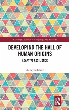 Developing the Hall of Human Origins - Smith, Shelley L.