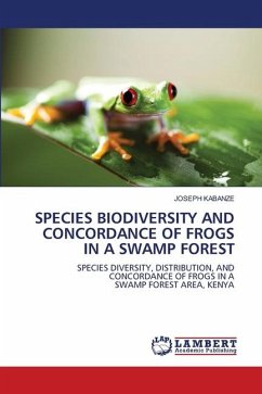 SPECIES BIODIVERSITY AND CONCORDANCE OF FROGS IN A SWAMP FOREST - Kabanze, Joseph