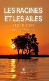 Les racines et les ailes (eBook, ePUB)