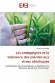 Les endophytes et la tolérance des plantes aux stress abiotiques