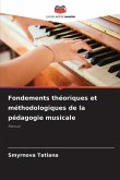 Fondements théoriques et méthodologiques de la pédagogie musicale
