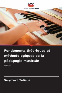 Fondements théoriques et méthodologiques de la pédagogie musicale - Tatiana, Smyrnova