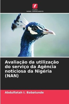 Avaliação da utilização do serviço da Agência noticiosa da Nigéria (NAN) - Babatunde, Abdulfatah I.