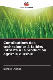 Contributions des technologies à faibles intrants à la production agricole durable