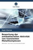 Bewertung der antibakteriellen Aktivität von transienten Metallkomplexen