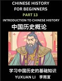 Chinese History (Part 13) - Introduction to Chinese History, Learn Mandarin Chinese language and Culture, Easy Lessons for Beginners to Learn Reading Chinese Characters, Words, Sentences, Paragraphs, Simplified Character Edition, HSK All Levels