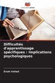 Difficultés d'apprentissage spécifiques : Implications psychologiques