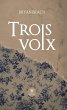 Trois voix (eBook, ePUB) - Bild 1