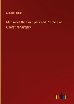Manual of the Principles and Practice of Operative Surgery