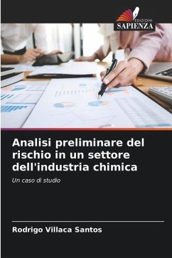 Analisi preliminare del rischio in un settore dell'industria chimica - Villaca Santos, Rodrigo