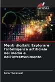 Menti digitali: Esplorare l'intelligenza artificiale nei media e nell'intrattenimento