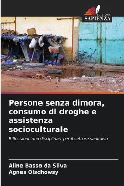 Persone senza dimora, consumo di droghe e assistenza socioculturale - Basso da Silva, Aline;Olschowsy, Agnes