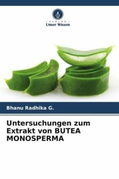 Untersuchungen zum Extrakt von BUTEA MONOSPERMA - G., Bhanu Radhika