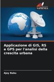 Applicazione di GIS, RS e GPS per l'analisi della crescita urbana