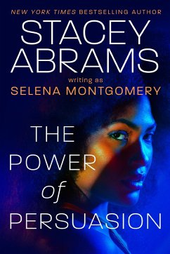 Power of Persuasion - Abrams, Stacey; Montgomery, Selena