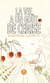 La vie a un goût de cerise (eBook, ePUB)