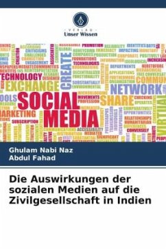 Die Auswirkungen der sozialen Medien auf die Zivilgesellschaft in Indien - Naz, Ghulam Nabi;Fahad, Abdul
