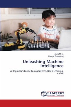 Unleashing Machine Intelligence - M. M., Asha;Govindaraj, Ramya