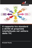 Il rapporto tra standard e diritti di proprietà intellettuale nel settore delle TIC