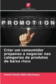 Criar um consumidor propenso a negociar nas categorias de produtos de baixo risco