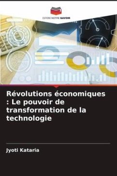 Révolutions économiques : Le pouvoir de transformation de la technologie - Kataria, Jyoti