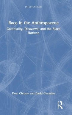 Race in the Anthropocene - Chandler, David; Chipato, Farai