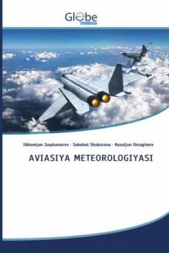 AVIASIYA METEOROLOGIYASI - Saydumarov, Ilkhomjan;Shukurova, Sabohat;Ibragimov, Rasuljon