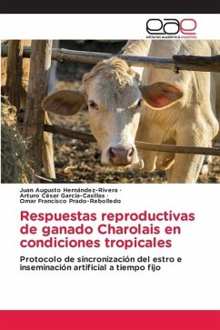 Respuestas reproductivas de ganado Charolais en condiciones tropicales - Hernández-Rivera, Juan Augusto;García-Casillas, Arturo César;Prado-Rebolledo, Omar Francisco