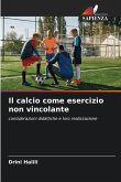 Il calcio come esercizio non vincolante