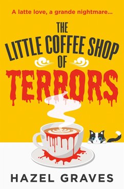 The Little Coffee Shop of Terrors - Graves, Hazel