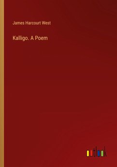 Kalligo. A Poem